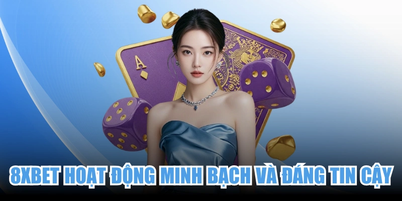 FAQ - 8Xbet Minh bạch