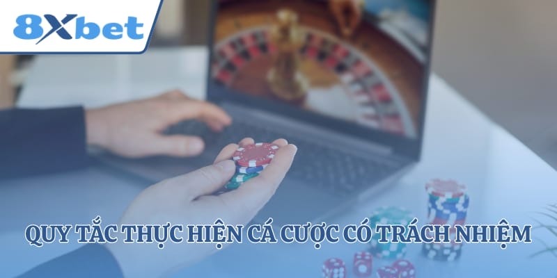 Quy tắc thực hiện cá cược có trách nhiệm cho hội viên