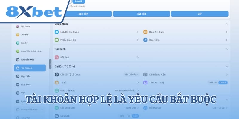 Tài khoản hợp lệ là yêu cầu bắt buộc để nhận khuyến mãi 8xbet