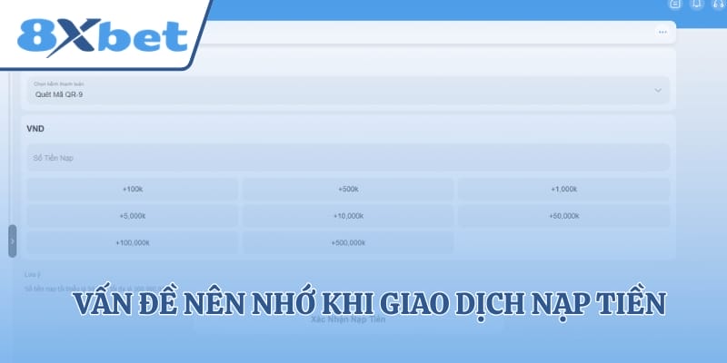 Vấn đề nên nhớ khi giao dịch nạp tiền ở trang cược